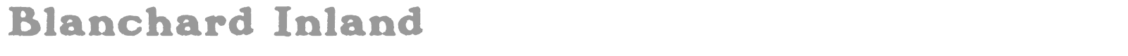 Blanchard Inland font preview